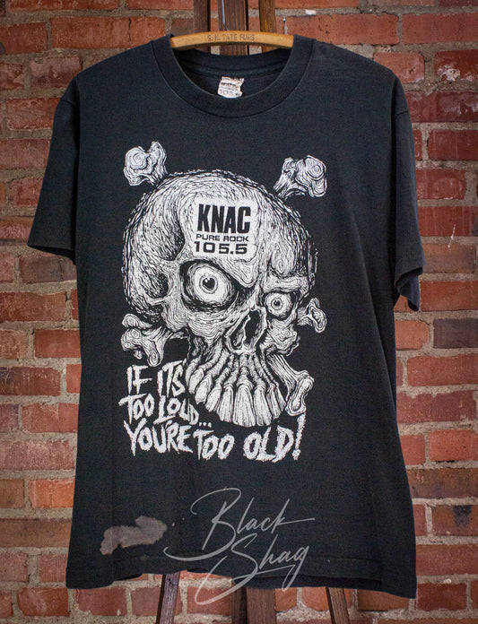 Vintage KNAC If It's Too Loud You're Too Old Graphic T Shirt 1991 Black Large